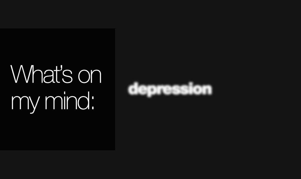 What's on my mind: depression
